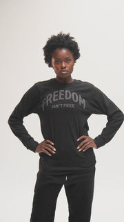 Freedom Isn't Free Long Sleeve Tee